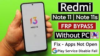Redmi Note 11Note 11s Frp Bypass Miui 13 Without PC - Apps Not OpenDisable Solution 2023