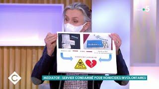 Mediator  les mensonges du laboratoire Servier par Irène Frachon - C à Vous - 29032021