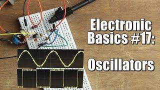 Electronic Basics #17 Oscillators  RC LC Crystal