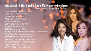 Masasakit na Kanta Para sa heart-broken  Jaya Jona Angeline Quinto