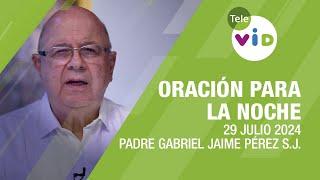 Oración para la Noche  29 Julio 2024 La verdadera amistad  Tele VID