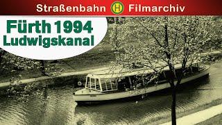 Ludwigskanal 1994     Dokumentation  Historische Filmaufnahmen