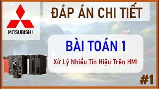 【ĐÁP ÁN #1】Giải Chi Tiết Bài Toán Xử Lý Nhiều Tín HIệu Trên HMI