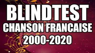 Blindtest francais intermédiaire - 2000-2020 - Chanson francaise