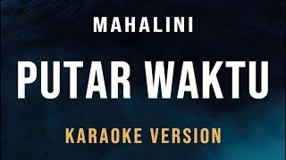 Putar Waktu - Mahalini Karaoke