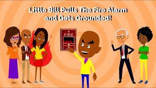 Little Bill Pulls The Fire Alarm and Gets Grounded