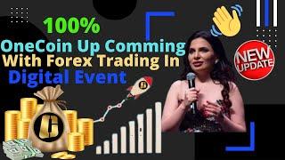 OneCoin Up Comming With Forex Trading In Digital Event