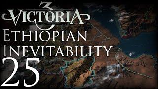 Victoria 3  Ethiopian Inevitability  Episode 25