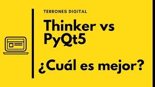 Tkinter vs PyQt5 - ¿Cuál es mejor? - Terrones Digital