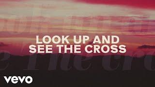 Anne Wilson Chris Tomlin - The Cross Official Lyric Video