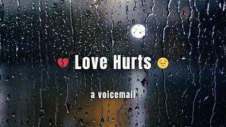 Love Hurts sad voicemail  Spoken Word Poetry