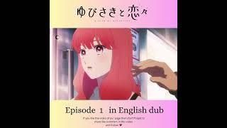 A Sign Of Affection Yubisaki and love episode 1 in English dub.