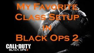 Call of Duty Black Ops 2 Guide My Favorite Class Setup