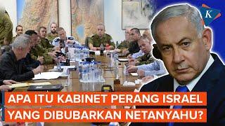 Menelisik Lebih dalam Kabinet Perang Israel yang Dibubarkan Netanyahu