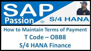 How to Maintain Terms of Payment  T Code – OBB8  S4 HANA Finance  SAP S4 HANA Finance