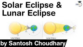 Solar Eclipse and Lunar Eclipse - Know the science behind eclipses Types of eclipses & its impact