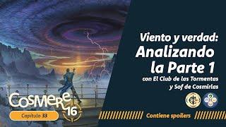 33 Viento y Verdad analizando la parte 1 con @ElClubdelasTormentas y Sof de Cosmirlas