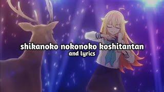 shikanoko nokonoko koshitantan - and lyrics -  My Deer Friend Nokotan - しかのこのこのここしたんたん