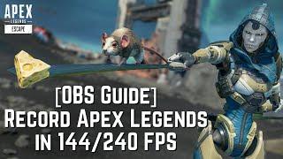 How to Record Apex Legends in Smooth 144240 FPS OBS Settings  MrBlurryFace