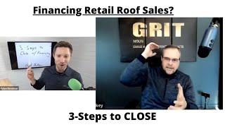 Financing 3-Steps to Close Retail Roof Sales w Chuck Thokey