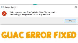 Web request to load GUAC policies failed Roblox studio Error Fix