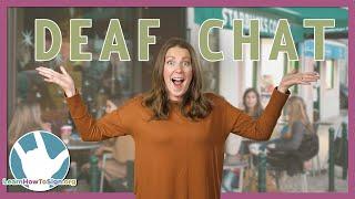 Deaf Chat? 5 Questions to Prepare For in ASL