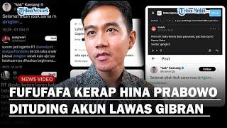 GEGER AKUN Fufufafa Trending X Kerap Hina Keluarga Prabowo Benarkah Akun Lawas Gibran?