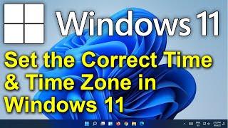 ️ Windows 11 - Set the Correct Time and Time Zone in Windows 11