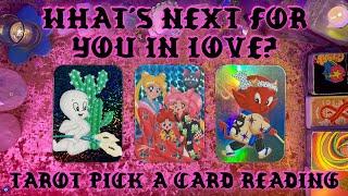 Whats Next for You in Love? Tarot Pick a Card Reading