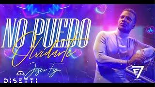 Joser Fyu - No Puedo Olvidarte Video Lyric