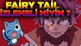 Fairy Tail İzlemeye Değer Mi ?