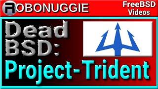 DeadBSD#4 - Project-Trident