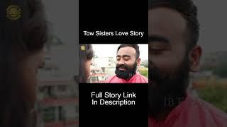 Tow Sisters Love Story  Telugu Short Film 2023