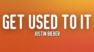 Justin Bieber - Get Used To It Lyrics