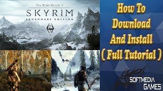 The Elder Scrolls V Skyrim Legendary Edition  Full Installation And Gameplay 