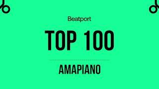 Beatport Top 100 Amapiano + Bonus Tracks 2023-06-20