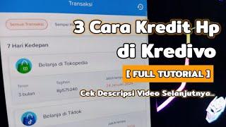  FULL TUTORIAL  Cara Kredit Hp di Kredivo 100% Berhasil Terbaru 2024