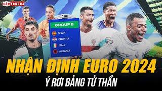 NHẬN ĐỊNH EURO 2024 CHỦ NHÀ ĐỨC HOANG MANG ĐƯƠNG KIM VÔ ĐỊCH Ý RƠI BẢNG TỬ THẦN