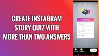 How To Create Instagram Story Quiz With More Than Two Answers
