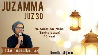 Ustadz Hanan Attaki Murottal Merdu Surat An Naba Berita besar   40 ayat