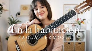 En la habitación Composición original de Paola Hermosín