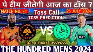 The Hundred 2024  Oval Invisibles vs Birmingham Phoenix 1st Toss Prediction  Today Toss Prediction