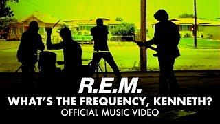 R.E.M. - Whats The Frequency Kenneth? Official HD Music Video