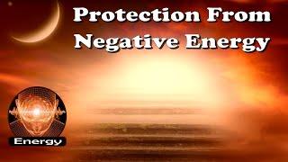 Protection From Negative Energy -  Subliminal  - Guided Imagery