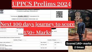 Next 100 days journey to Score 130+ Marks  UPPCS Prelims 2024