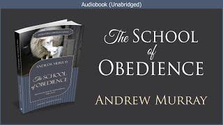 The School of Obedience  Andrew Murray  Free Christian Audiobook