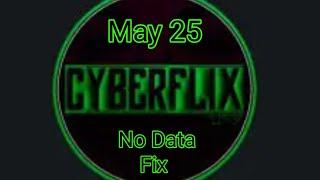 Cyberflix no data fix