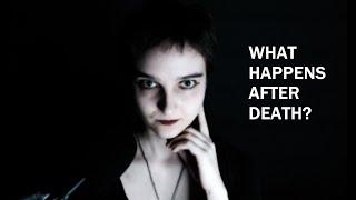 What happens after death - all things afterlife