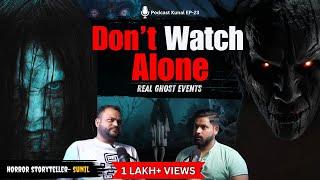 Real-Life Horror Stories Ghost Killed my Friend1947 ka Ghost Ft- Sunil-Podcast Kunal Show