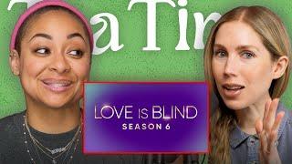 Love Is Blind SEASON 6...   Tea Time w Raven-Symoné & Miranda